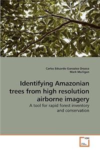 Identifying Amazonian trees from high resolution airborne imagery