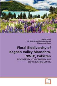 Floral Biodiversity of Kaghan Valley Mansehra, NWFP, Pakistan