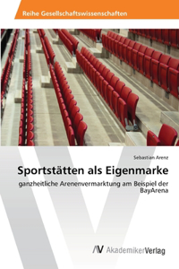 Sportstätten als Eigenmarke