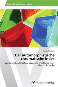 Der Automorphistische Chromatische Index