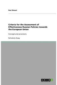 Criteria for the Assessment of Effectiveness Russian Policies towards the European Union