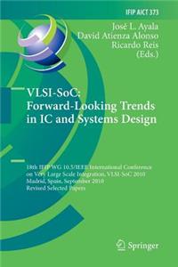 Vlsi-Soc: Forward-Looking Trends in IC and Systems Design
