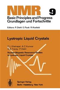 Nuclear Magnetic Resonance Studies in Lyotropic Liquid Crystals