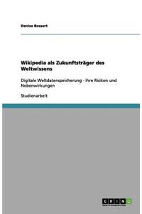 Wikipedia als Zukunftsträger des Weltwissens