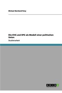 Die EVG und EPG als Modell einer politischen Union