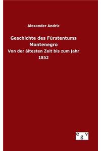 Geschichte des Fürstentums Montenegro