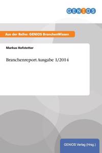 Branchenreport Ausgabe 1/2014