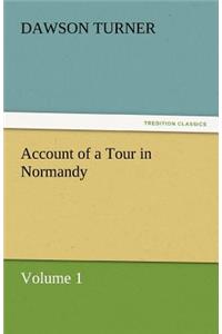 Account of a Tour in Normandy