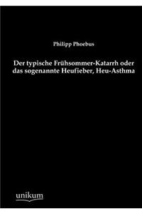 typische Frühsommer-Katarrh oder das sogenannte Heufieber, Heu-Asthma