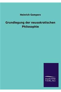 Grundlegung der neusokratischen Philosophie