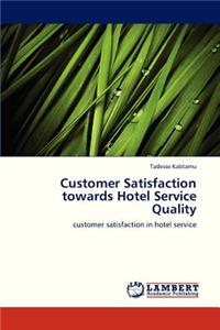 Customer Satisfaction Towards Hotel Service Quality