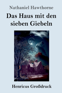 Das Haus mit den sieben Giebeln (Großdruck)
