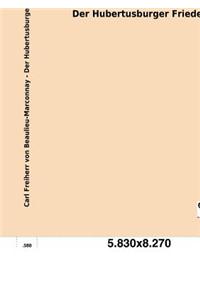 Der Hubertusburger Friede