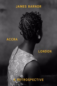 James Barnor: Accra / London