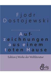 Aufzeichnungen aus einem toten Haus