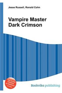 Vampire Master Dark Crimson