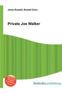 Private Joe Walker