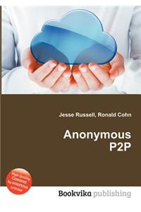 Anonymous P2P