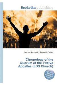 Chronology of the Quorum of the Twelve Apostles (Lds Church)