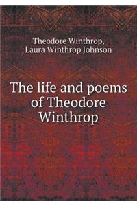 The Life and Poems of Theodore Winthrop