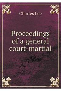 Proceedings of a General Court-Martial