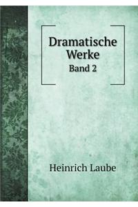 Dramatische Werke Band 2
