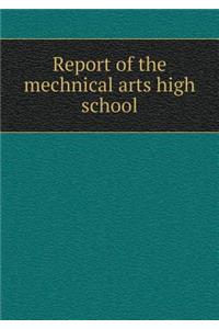 Report of the Mechnical Arts High School