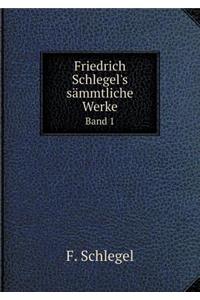 Friedrich Schlegel's sämmtliche Werke Band 1