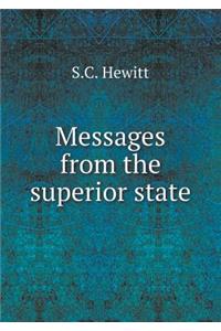 Messages from the Superior State