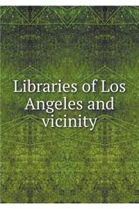 Libraries of Los Angeles and vicinity