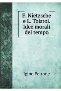 F. Nietzsche e L. Tolstoi. Idee morali del tempo