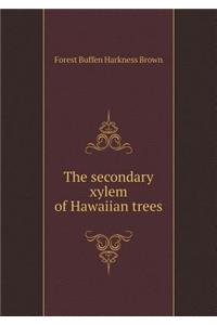 The Secondary Xylem of Hawaiian Trees