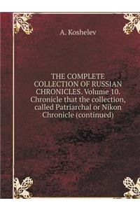 The Complete Collection of Russian Chronicles. Volume 10. Chronicle That the Collection, Called Patriarchal or Nikon Chronicle (Continued)
