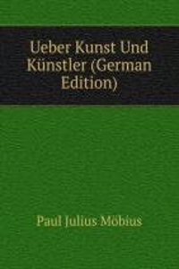Ueber Kunst Und Kunstler (German Edition)