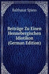 Beitrage Zu Einen Hennebergischen Idiotikon (German Edition)