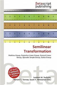 Semilinear Transformation