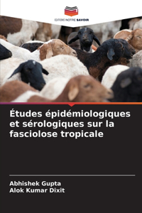 Études épidémiologiques et sérologiques sur la fasciolose tropicale