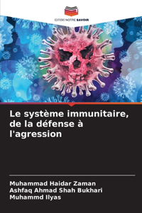 système immunitaire, de la défense à l'agression