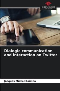 Dialogic communication and interaction on Twitter