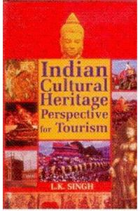 Indian Cultural Heritage Perspective for Tourism