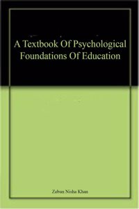 A Textbook Of Psychological Foundations Of Education