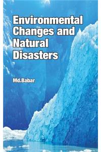 Environmental Changes and Natural Disasters
