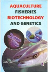 Aquaculture fisheries biotechnology and genetics