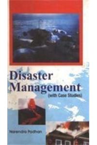 Disaster Management (with Case studies)