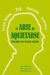 El arte de aquietarse: descubre tus tesoros ocultos