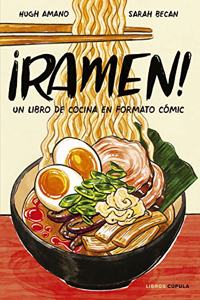 Â¡Ramen!: Un libro de cocina en formato comic