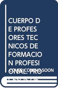 Cuerpo de Profesores Tecnicos de Formacion Profesional. Procesos de Gestion Administrativa. Temario. Vol.I
