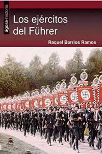 Los ejercitos del Fuhrer (Spanish Edition)