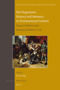 Huguenots: History and Memory in Transnational Context