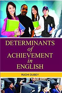 Determinants of Achievement in English